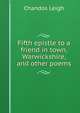 Fifth epistle to a friend in town, Warwickshire, and other poems., Chandos Leigh 