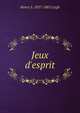Jeux d'esprit, Henry S. 1837-1883 Leigh 