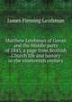 Matthew Leishman of Govan and the Middle party of 1843, a page from Scottish Church life and history in the nineteenth century, James Fleming Leishman 