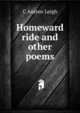 Homeward ride and other poems, C Austen Leigh 