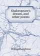 Shakespeare's dream, and other poems, William Leighton 