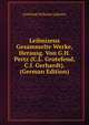 Leibnizens Gesammelte Werke, Herausg. Von G.H. Pertz (C.L. Grotefend, C.I. Gerhardt). (German Edition), Gottfried Wilhelm Leibnitz 