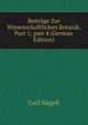 Beitr?ge Zur Wissenschaftlichen Botanik, Part 1; part 4 (German Edition), Carl Nageli 