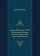 Moral Emblems: With Aphorisms, Adages, and Proverbs, of All Ages and Nations, Jacob Cats 