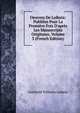 Oeuvres De Leibniz: Publi?es Pour La Premi?re Fois D'apr?s Les Manuscripts Originaux, Volume 3 (French Edition), Gottfried Wilhelm Leibniz 