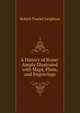 A History of Rome: Amply Illustrated with Maps, Plans, and Engravings, Robert Fowler Leighton 