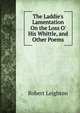 The Laddie's Lamentation On the Loss O' His Whittle, and Other Poems, Leighton, Robert 