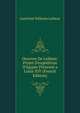 Oeuvres De Leibniz: Projet D'exp?dition D'?gypte Pr?sent? a Louis XIV (French Edition), Готфрид Вильгельм Лейбниц 