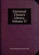 Universal Classics Library, Volume 17, Leigh, Oliver Herbrand Gordon 