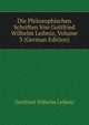 Die Philosophischen Schriften Von Gottfried Wilhelm Leibniz, Volume 3 (German Edition), Готфрид Вильгельм Лейбниц 