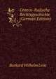 Graeco-Italische Rechtsgeschichte (German Edition), Burkard Wilhelm Leist 