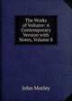 The Works of Voltaire: A Contemporary Version with Notes, Volume 8, Morley, John, 1838-1923 