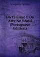 Do Civismo E Da Arte No Brasil (Portuguese Edition), Joaquim Leitao 