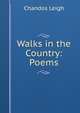 Walks in the Country: Poems, Chandos Leigh 