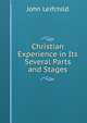 Christian Experience in Its Several Parts and Stages, John Leifchild 