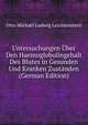 Untersuchungen Uber Den Haemoglobulingehalt Des Blutes in Gesunden Und Kranken Zustanden (German Edition), Otto Michael Ludwig Leichtenstern 