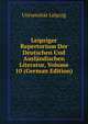 Leipziger Repertorium Der Deutschen Und Auslandischen Literatur, Volume 10 (German Edition), Universit?t Leipzig 