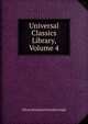Universal Classics Library, Volume 4, Leigh, Oliver Herbrand Gordon 
