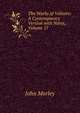 The Works of Voltaire: A Contemporary Version with Notes, Volume 17, Morley, John, 1838-1923 
