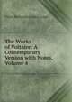 The Works of Voltaire: A Contemporary Version with Notes, Volume 4, Leigh, Oliver Herbrand Gordon 