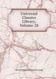 Universal Classics Library, Volume 28, Leigh, Oliver Herbrand Gordon 
