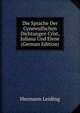 Die Sprache Der Cynewulfschen Dichtungen Crist, Juliana Und Elene (German Edition), Hermann Leiding 