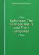 Kafiristan: The Bashgeli Kafirs and Their Language, Gottlieb William Leitner 
