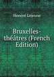 Bruxelles-theatres (French Edition), Honore Lejeune 