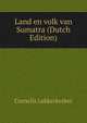 Land en volk van Sumatra (Dutch Edition), Cornelis Lekkerkerker 