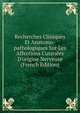 Recherches Cliniques Et Anatomo-pathologiques Sur Les Affections Cutan?es D'origine Nerveuse (French Edition), 