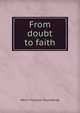 From doubt to faith, Henri Francois Tournebize 