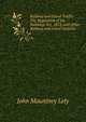 Railway and Canal Traffic: The Regulation of the Railways Act, 1873, and Other Railway and Canal Statutes, John Mountney Lely 
