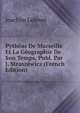 Pytheas De Marseille Et La Geographie De Son Temps, Publ. Par J. Straszewicz (French Edition), Joachim Lelewel 