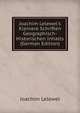 Joachim Lelewel's Kleinere Schriften Geographisch-Historischen Inhalts (German Edition), Joachim Lelewel 