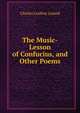 The Music-Lesson of Confucius, and Other Poems, Charles Godfrey Leland 