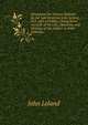 Discourses On Various Subjects: By the Late Reverend John Leland, D.D. with a Preface, Giving Some Account of the Life, Character, and Writings of the Author. in Four Volumes. ., John Leland 