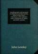 Autobiography and personal recollections of John Lemley, editor of the Zion's watchman, with eighteen years' experience as editor and public speaker, John Lemley 