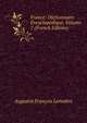 France: Dictionnaire Encyclopedique, Volume 7 (French Edition), Augustin Francois Lemaitre 