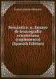Semantica: o, Ensayo de lexicografia ecuatoriana (suplemento) (Spanish Edition), Gustavo Lemos Ramirez 