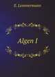 Algen I. (Schizophyceen, Flagellaten, Peridineen) (German Edition), E. Lemmermann 