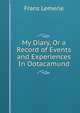 My Diary, Or a Record of Events and Experiences In Ootacamund., Franz Lemerle 