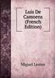 Luis De Camoens (French Edition), Miguel Lemos 