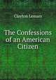 The Confessions of an American Citizen, Clayton Lemars 