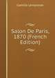 Salon De Paris, 1870 (French Edition), Camille Lemonnier 