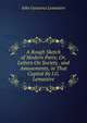 A Rough Sketch of Modern Paris; Or, Letters On Society . and Amusements, in That Capital By J.G. Lemaistre., John Gustavus Lemaistre 