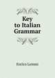 Key to Italian Grammar, Enrico Lemmi 