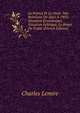 La France Et Le Siam: Nos Relations De 1662 A 1903; Situation Economique, Situation Politique, Le Projet De Traite (French Edition), Charles Lemire 