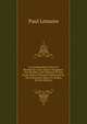 Le Cart?sianisme Chez Les B?n?dictins: Dom Robert Desgabets: Son Syst?me, Son Influence Et Son ?cole, D'apres Plusieurs Manuscrits Et Des Documents Rares Ou In?dits (French Edition), Paul Lemaire 