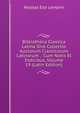 Bibliotheca Classica Latina Sive Collectio Auctorum Classicorum Latinorum .: Cum Notis Et Indicibus, Volume 19 (Latin Edition), Nicolas Eloi Lemaire 