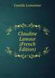 Claudine Lamour (French Edition), Camille Lemonnier 